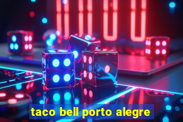 taco bell porto alegre